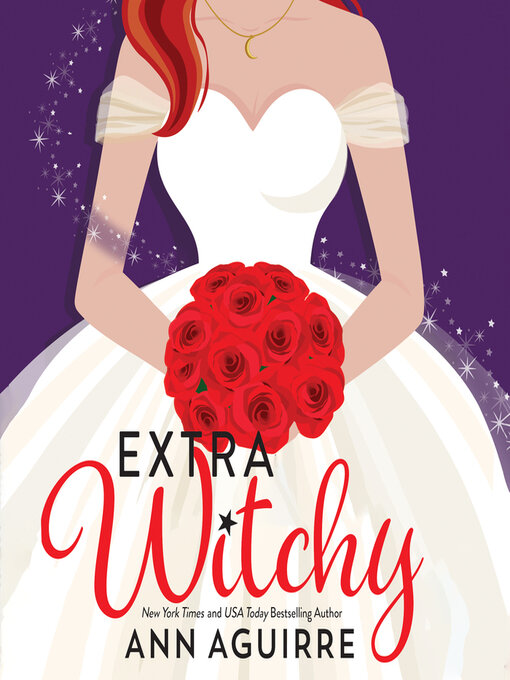 Title details for Extra Witchy by Ann Aguirre - Available